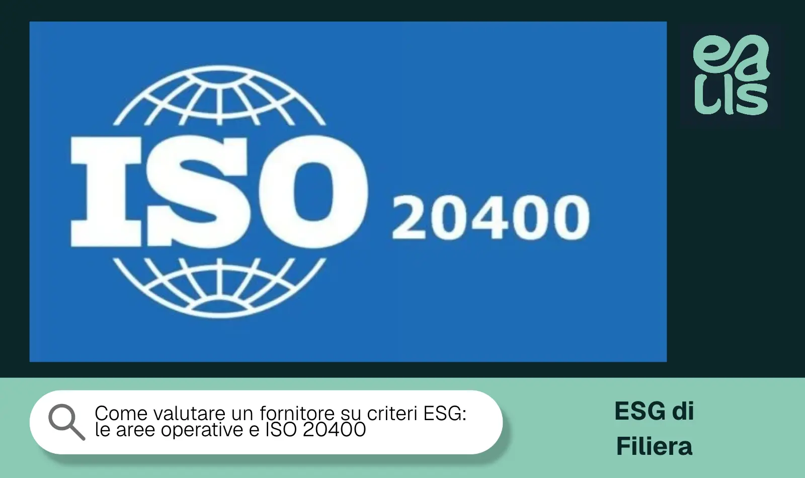 Come valutare un fornitore su criteri ESG: le aree operative e ISO 20400